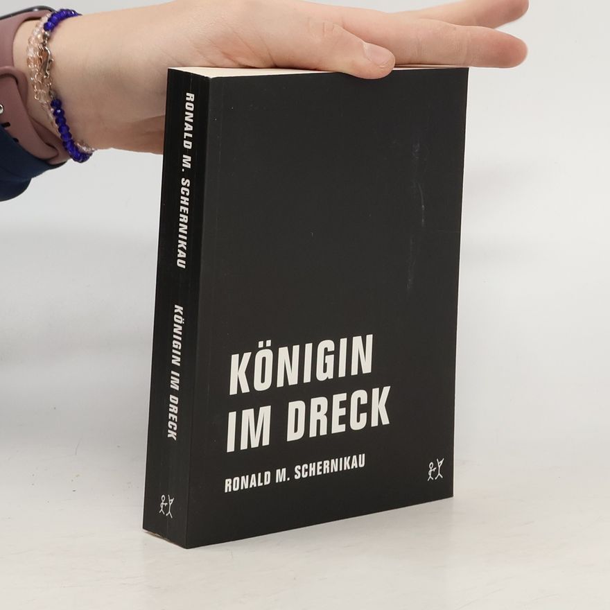 Ronald M. Schernikau Königin im Dreck