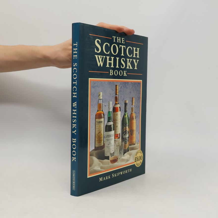 Mark Skipworth The Scotch Whisky Book