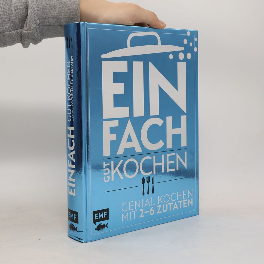 Guido Schmelich Einfach gut kochen