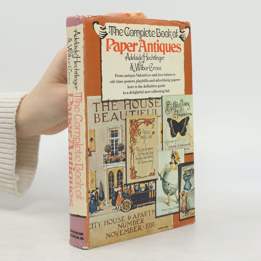 Adelaide Hechtlinger The Complete Book of Paper Antiques