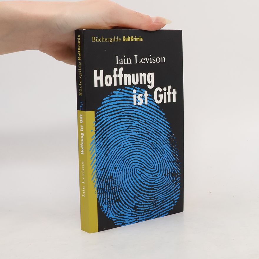 Iain Levison Hoffnung ist Gift