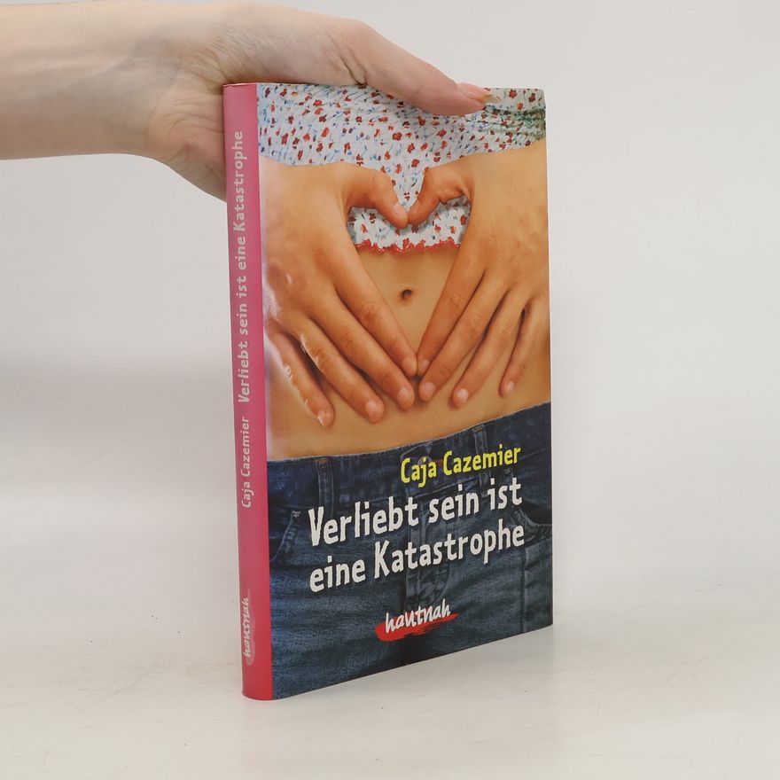 Caja Cazemier Verliebt sein ist eine Katastrophe