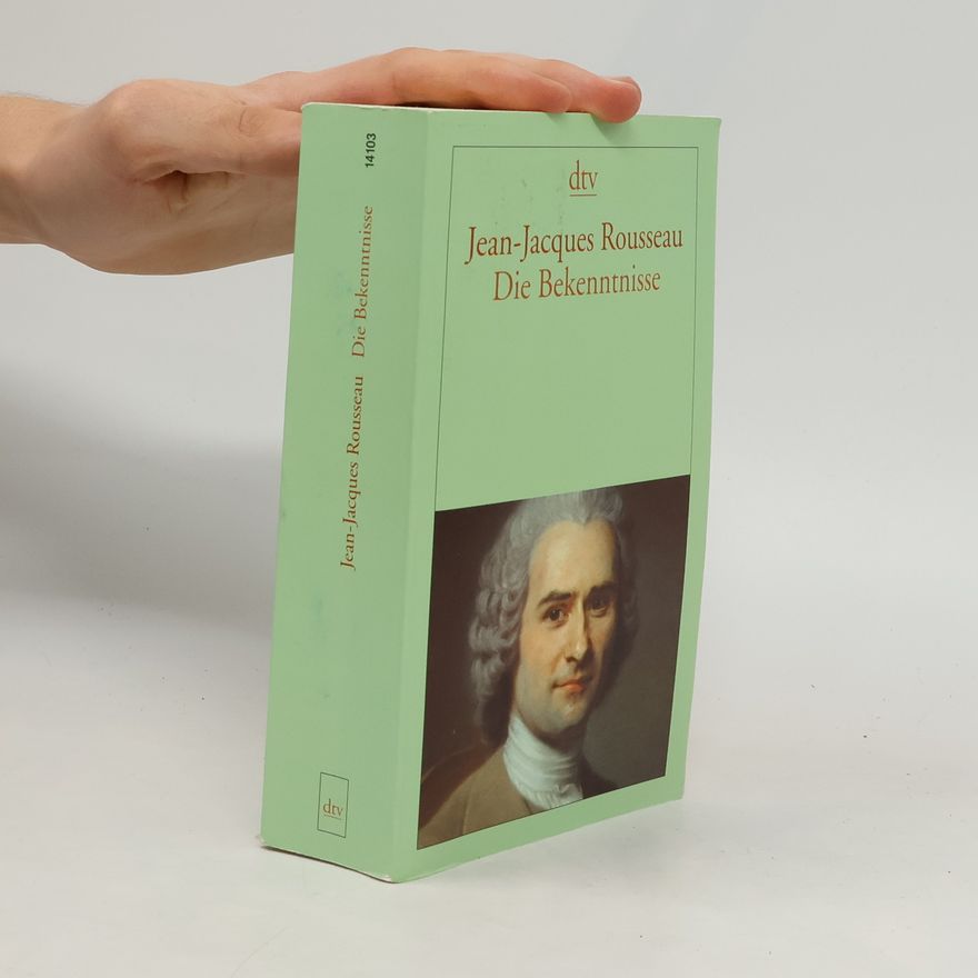 Jean-Jacques Rousseau Die Bekenntnisse