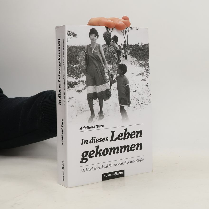 Adelheid Totz In Dieses Leben Gekommen