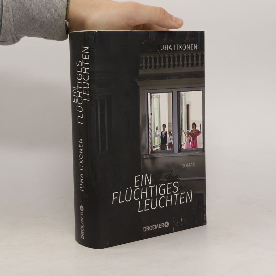 Juha Itkonen Ein flüchtiges Leuchten