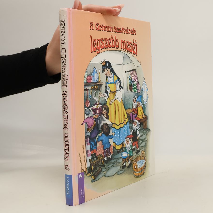 Wilhelm Grimm Grimm legszebb meséi
