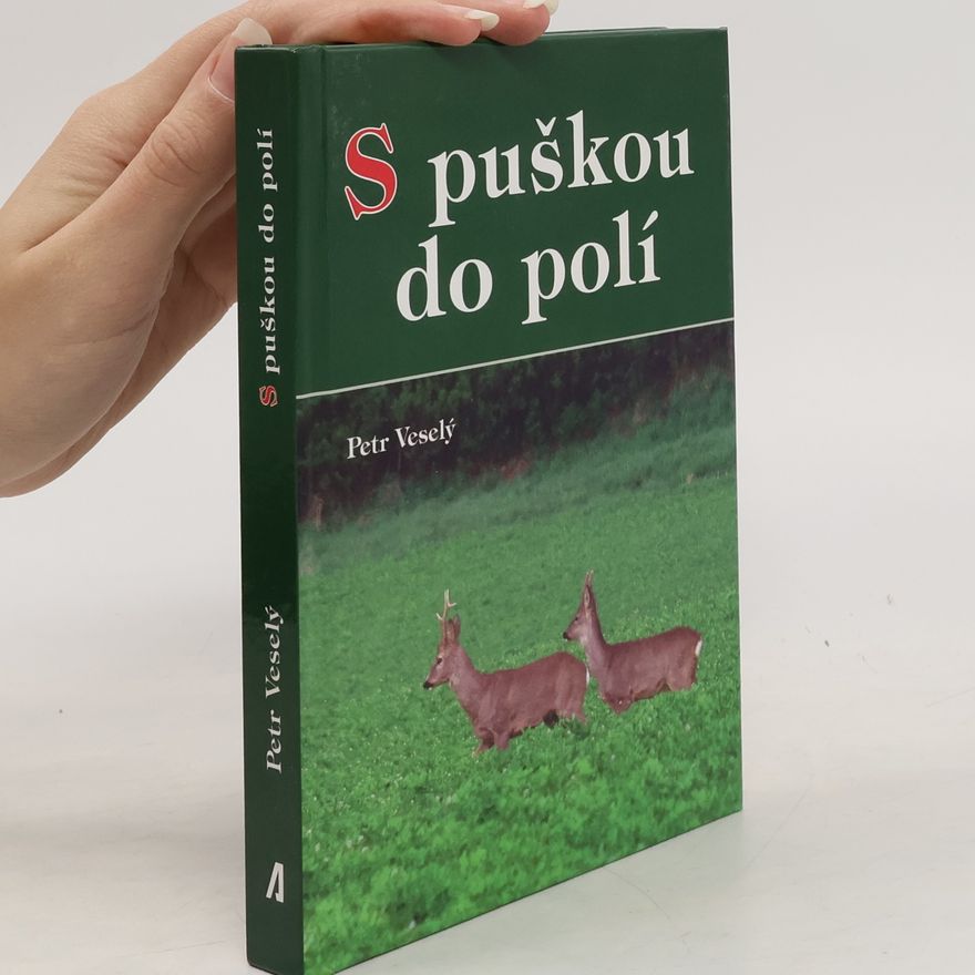 Petr Veselý S puškou do polí