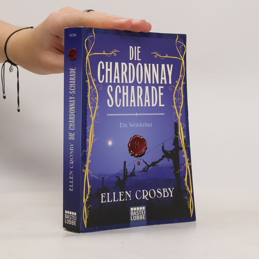Ellen Crosby Die Chardonnay-Scharade