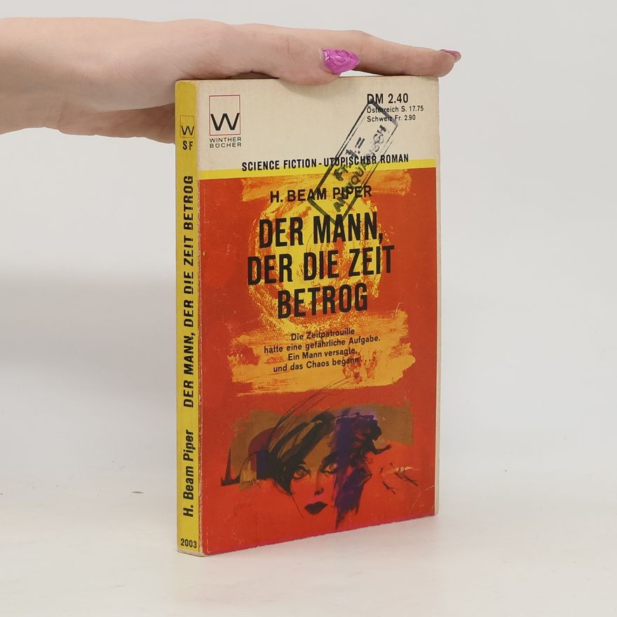 H. Beam Piper Der Mann, der die Zeit Betrog