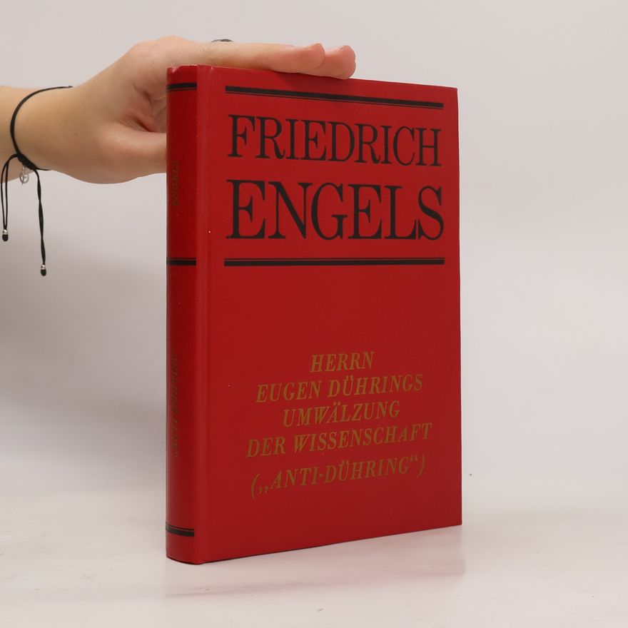Friedrich Engels Herrn Eugen Dührings Umwälzung der Wissenschaft