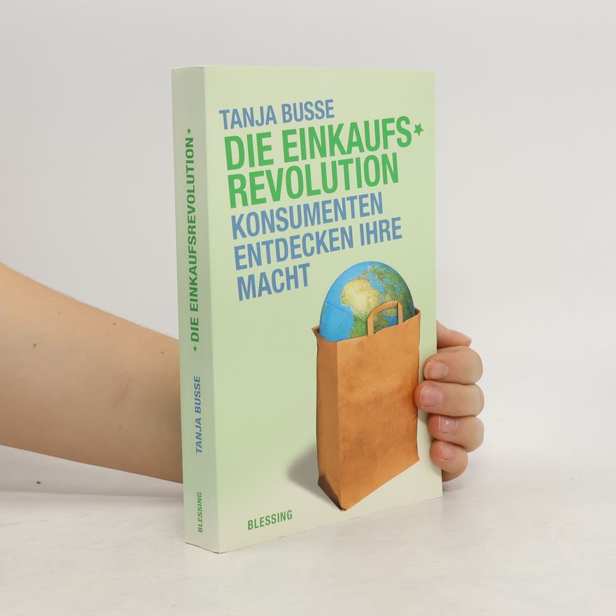 Tanja Busse Die Einkaufsrevolution