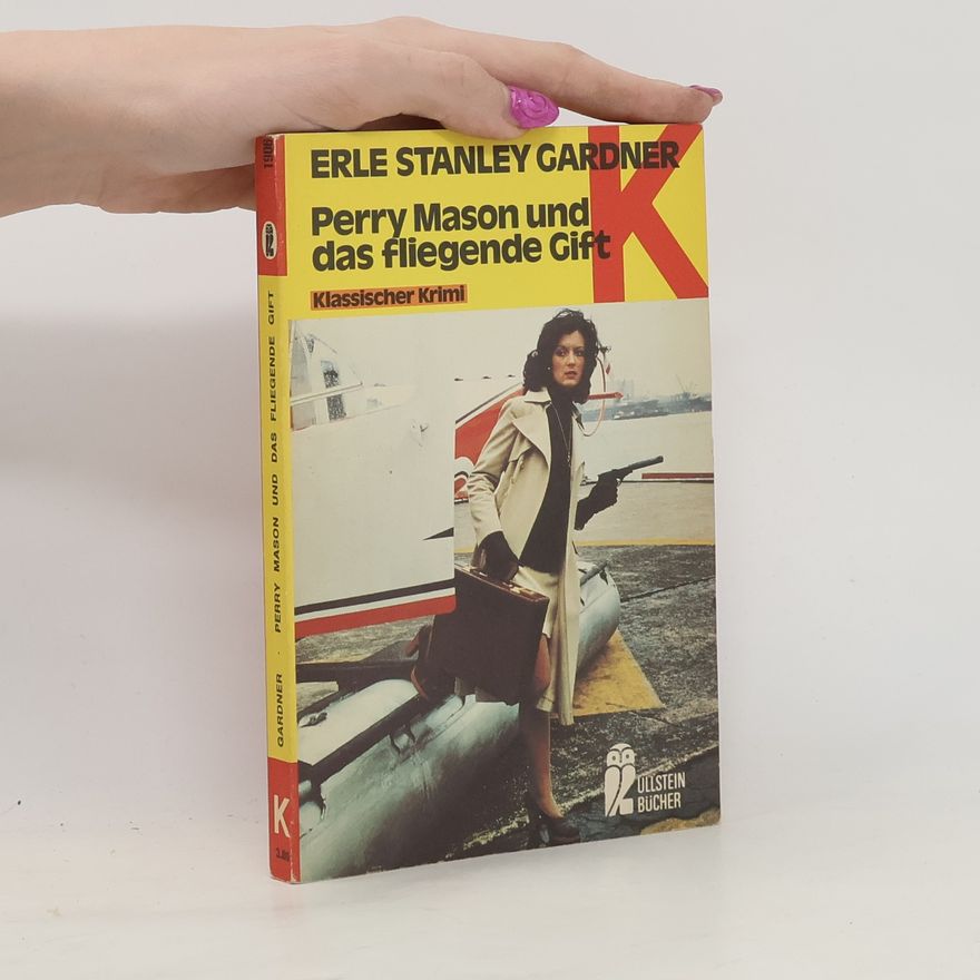 Erle Stanley Gardner Perry Mason und das fliegende Gift