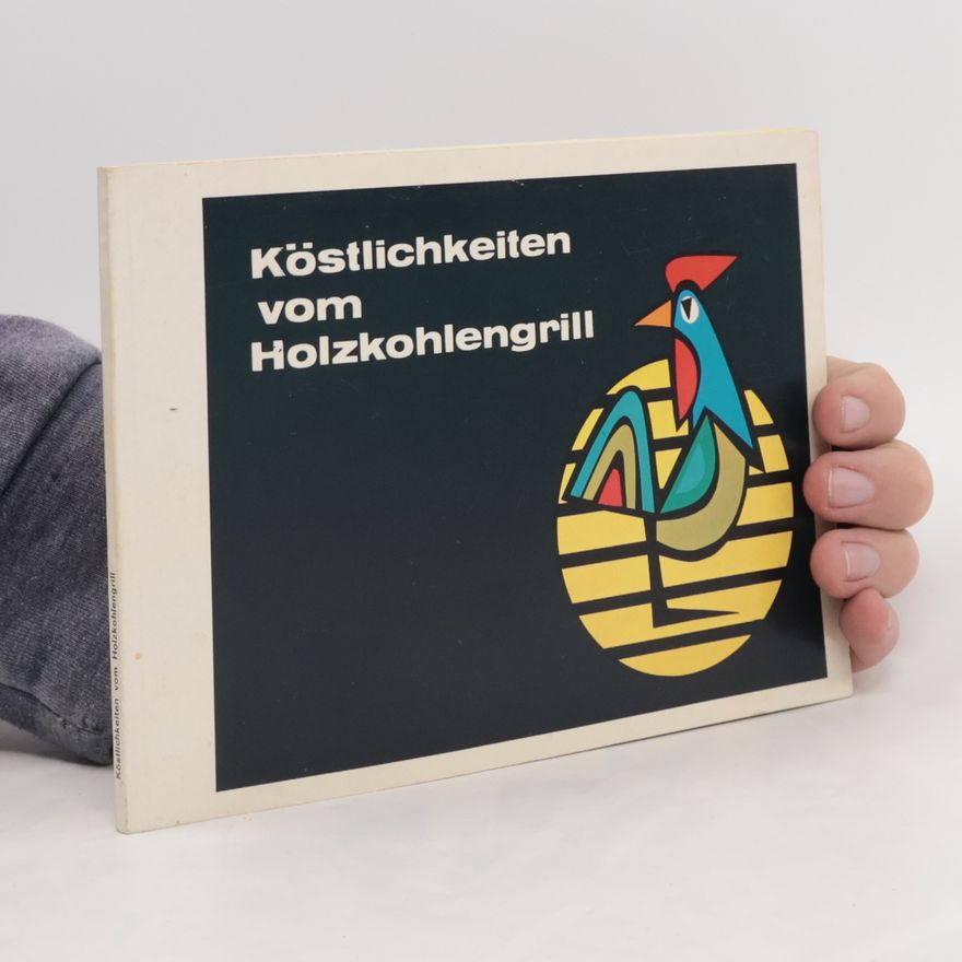 Autorenkollektiv Köstlichkeiten vom Holzkohlengrill