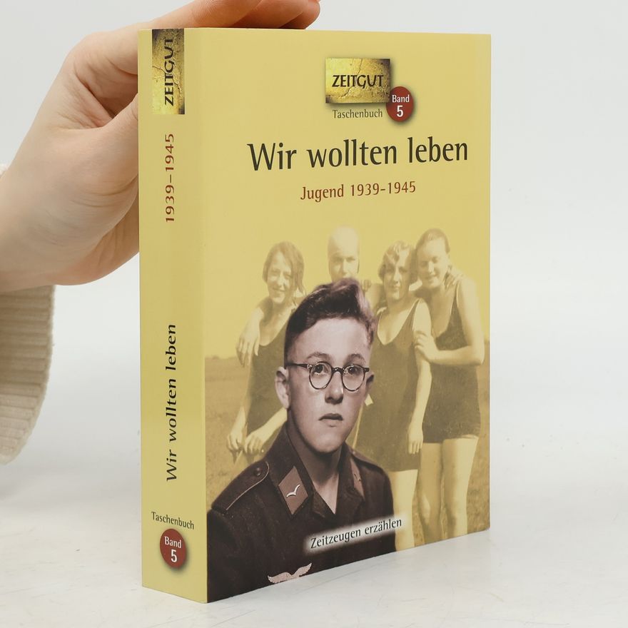 Jürgen Kleindienst Zeitgut - 5: Wir wollten leben