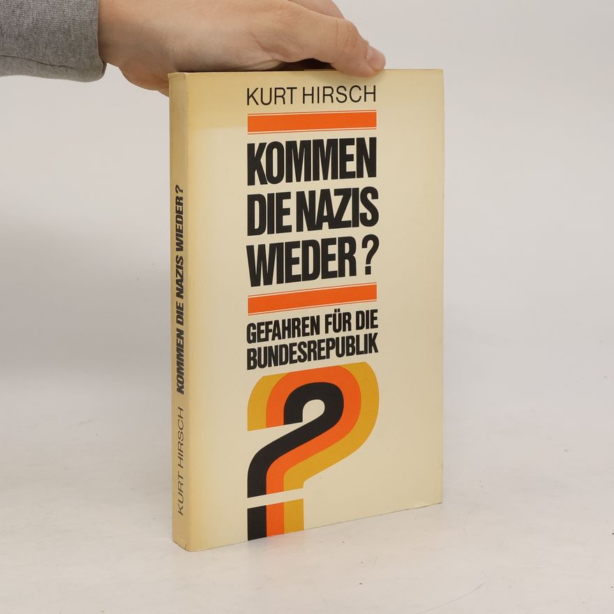 Kurt Hirsch Kommen die Nazis wieder?
