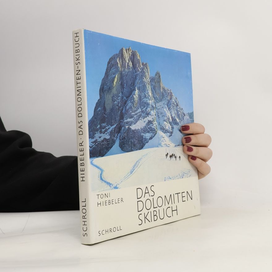 Toni Hiebeler Das dolomiten Skibuch