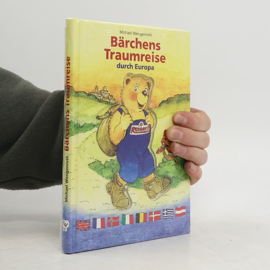 Michael Wengenroth Bärchens Traumreise durch Europa