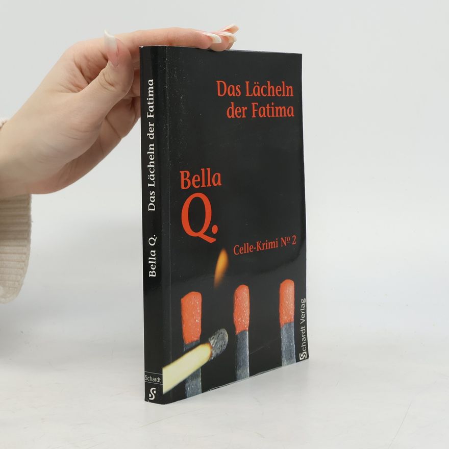 Bella Q. Celle-Krimi - 2: Das Lächeln der Fatima