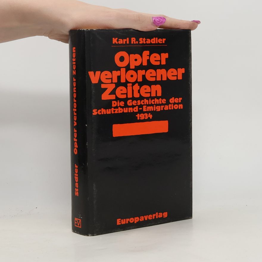 Karl R. Stadler Opfer verlorener Zeiten