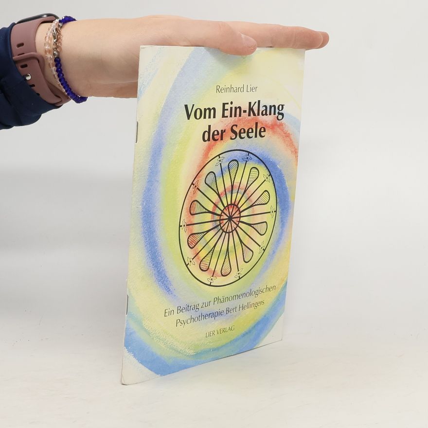 Reinhard Lier Vom Ein-Klang der Seele