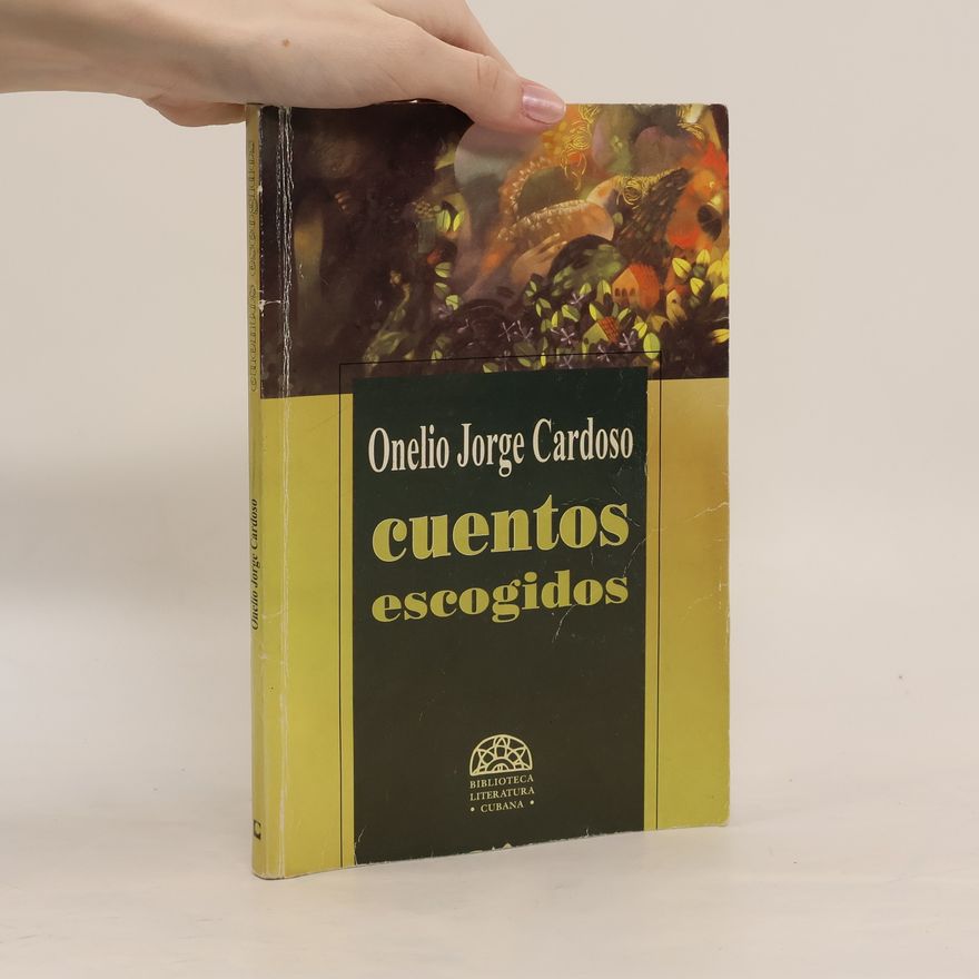 Onelio Jorge Cardoso Biblioteca Literatura Cubana: Cuentos escogidos
