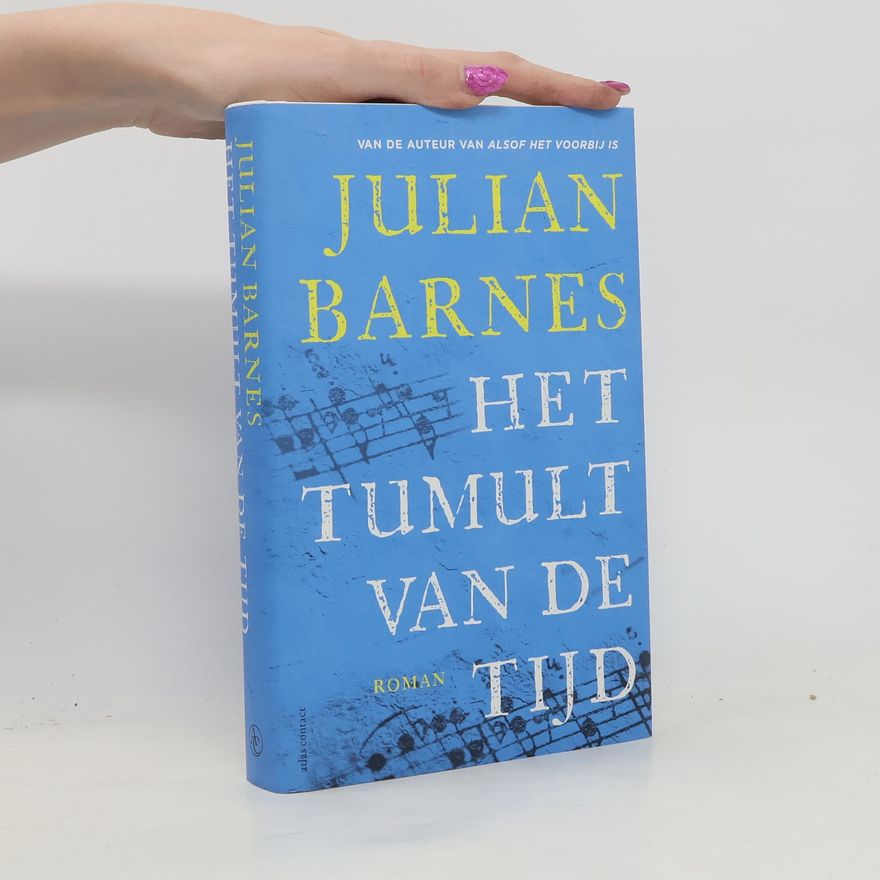 Julian Barnes Het tumult van de tijd