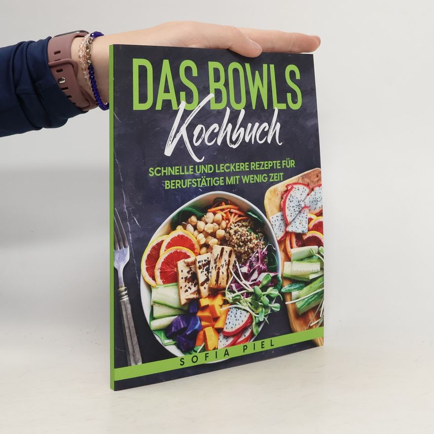 Sofia Piel Das Bowls Kochbuch