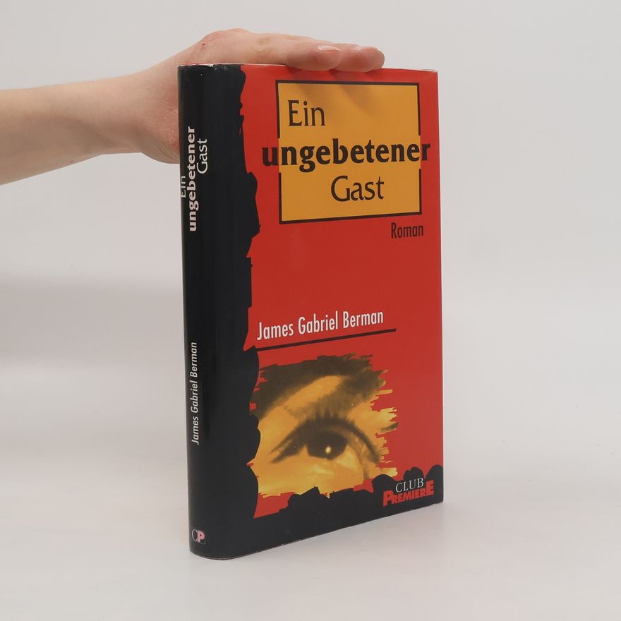 James Gabriel Berman Ein ungebetener Gast