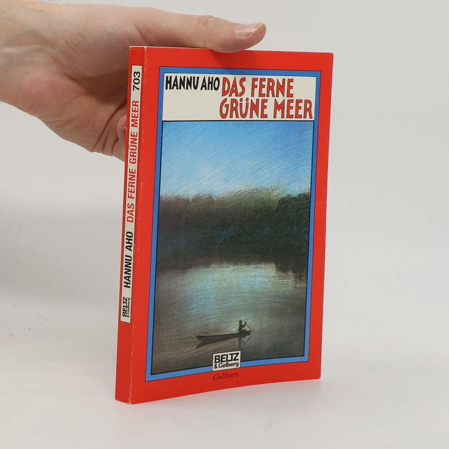 Hannu Aho Das ferne grüne Meer