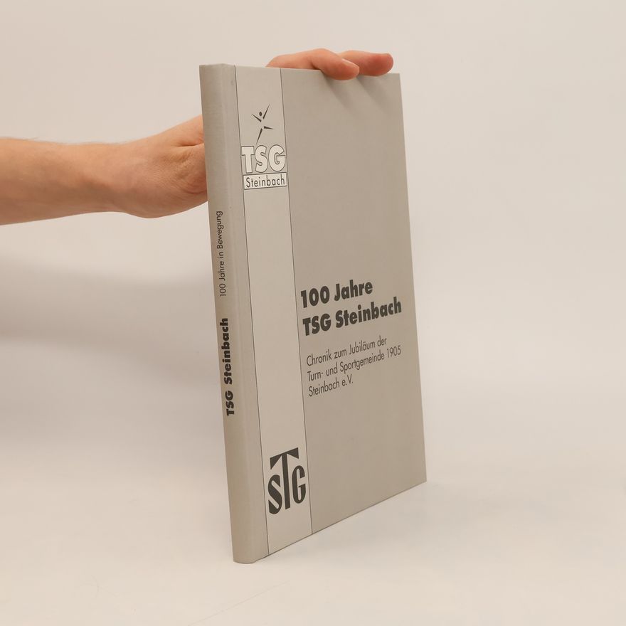 Collectif d'auteurs 100 Jahre TSG Steinbach