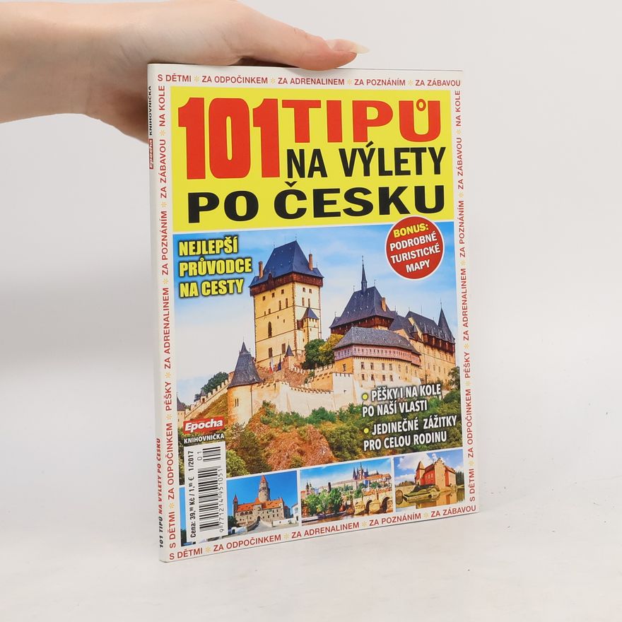 Kolektiv autorů 101 tipů na výlety po Česku. Nejlepší průvodce na cesty