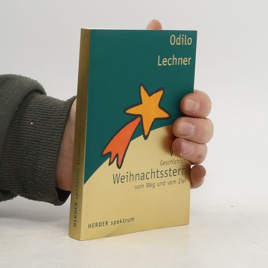 Odilo Abt Lechner Vom Weihnachtsstern