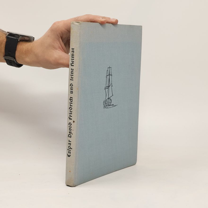 Ludwig Rohling Caspar David Friedrich und feine Heimat