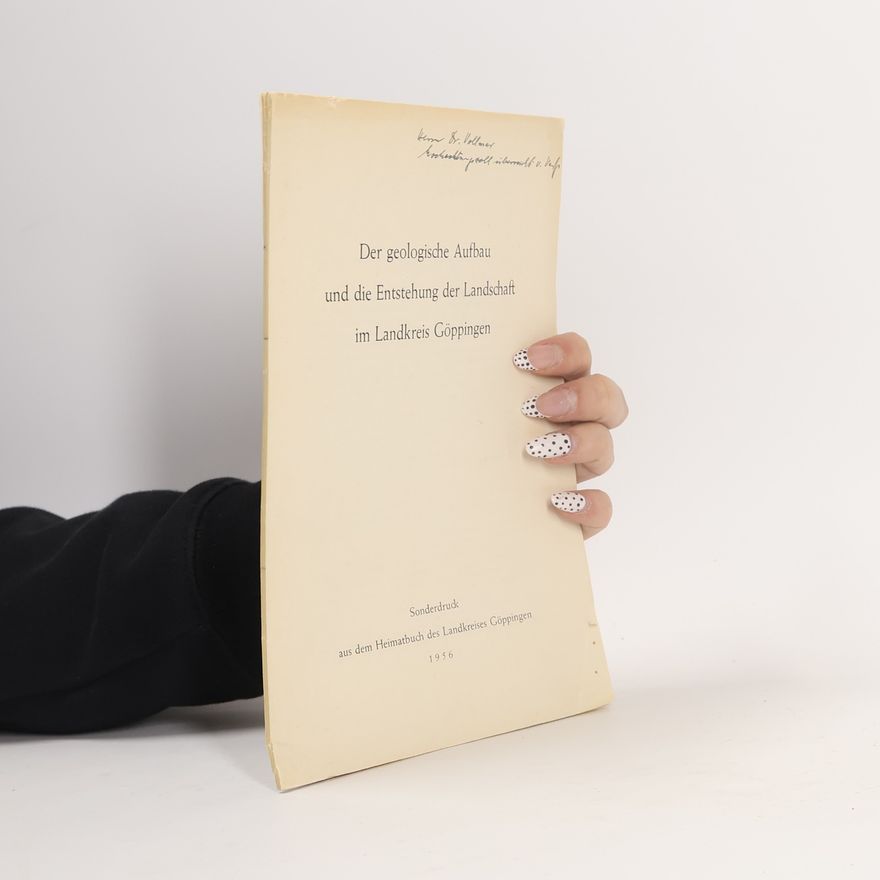 Various authors Der geologische Aufbau und die Entstehung der Landschaft im Landkreis Göppingen