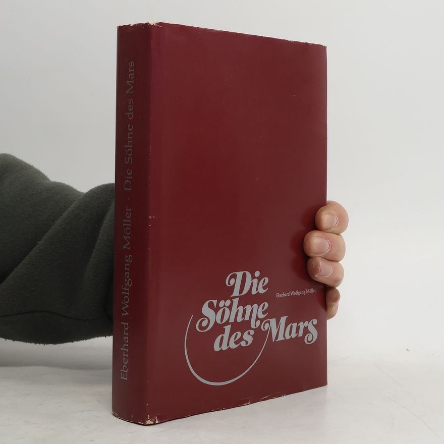 Eberhard Wolfgang Möller Die Söhne des Mars