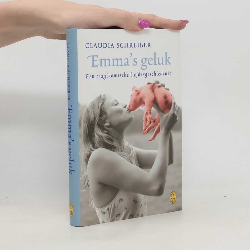 Claudia Schreiber Emma's geluk