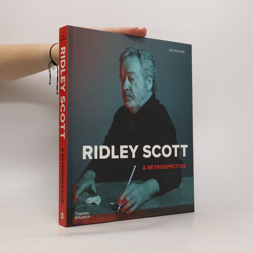 Ian Nathan Ridley Scott. A Retrospective