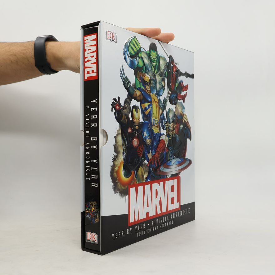Peter Sanderson Marvel Year by Year A Visual Chronicle