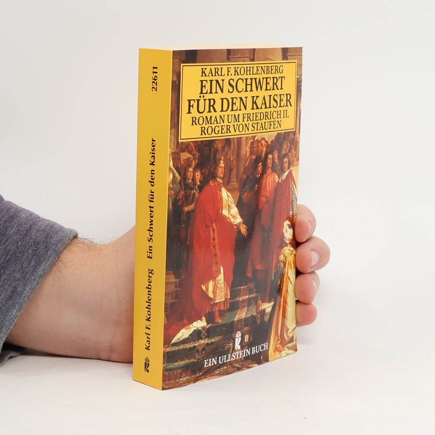 Karl-Friedrich Kohlenberg Ein Schwert für den Kaiser
