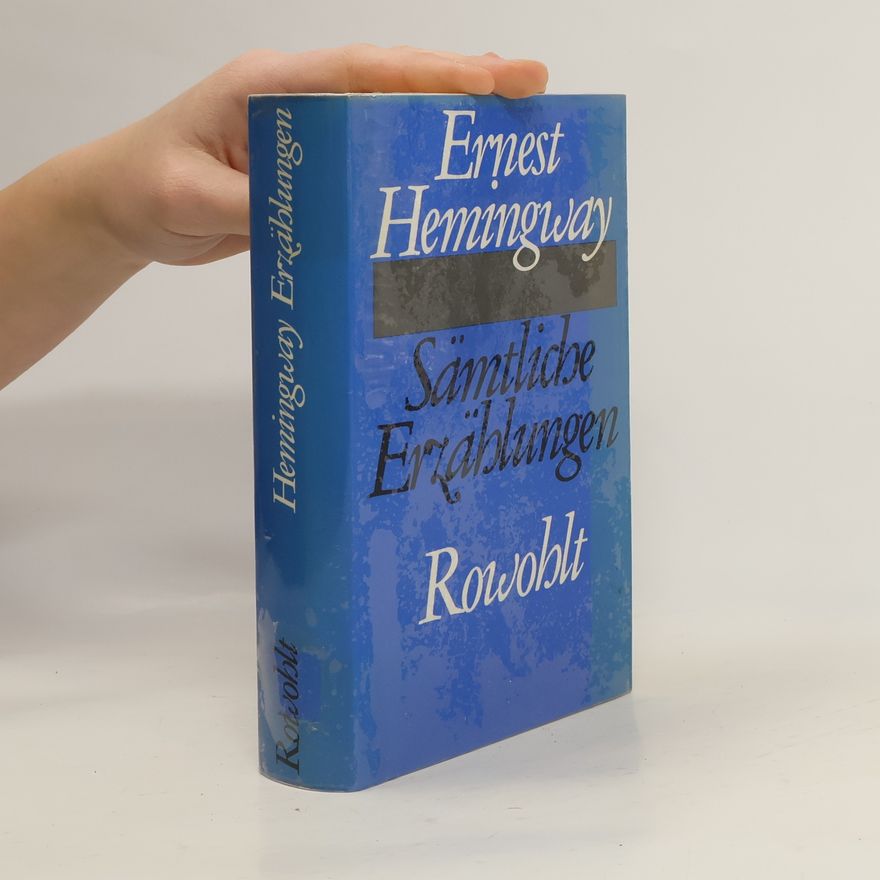 Ernest Hemingway Sämtliche Erzählungen