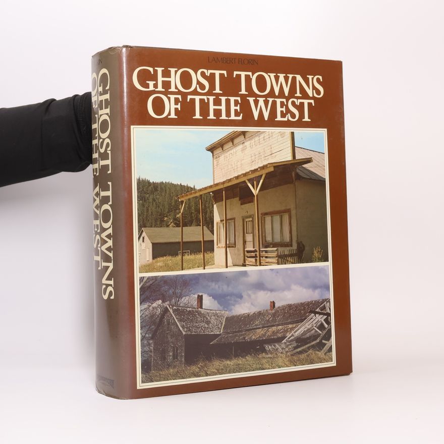 Lambert Florin Ghost Towns of the West