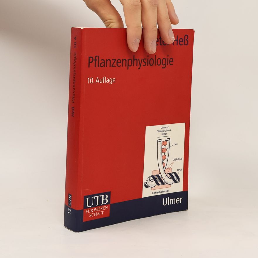 Dieter Heß UTB Uni-Taschenbücher - 15: Pflanzenphysiologie - 10. Auflage