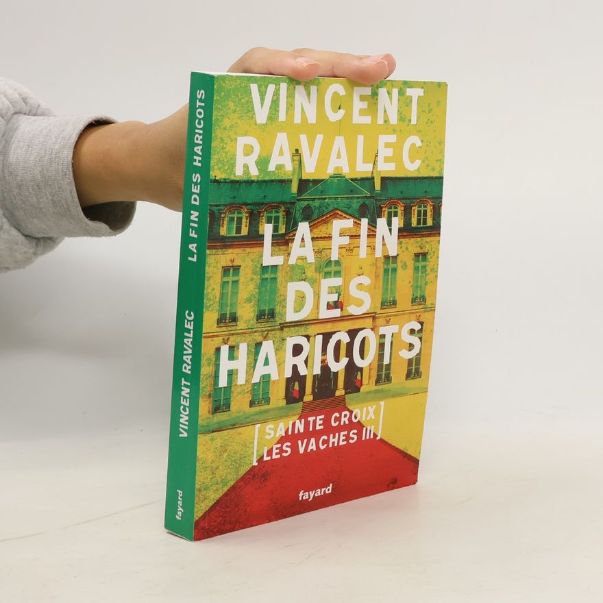 Vincent Ravalec Sainte-Croix-les-Vaches - 3: La fin des haricots
