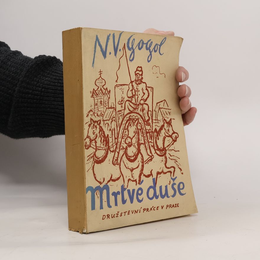 Nikolaj Vasilevič Gogol Mrtvé duše. Nesmrtelní VIII