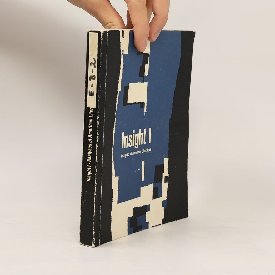 Various authors Insight I: Analyses of American Literature