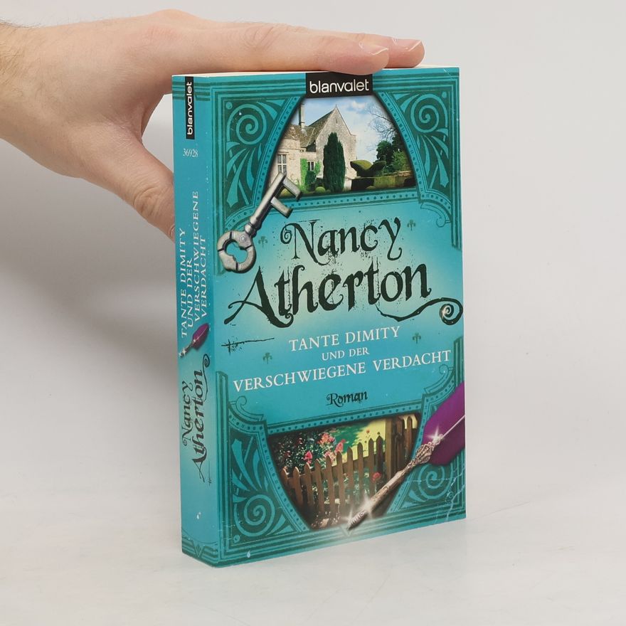 Nancy Atherton Tante Dimity und der verschwiegene Verdacht. Roman