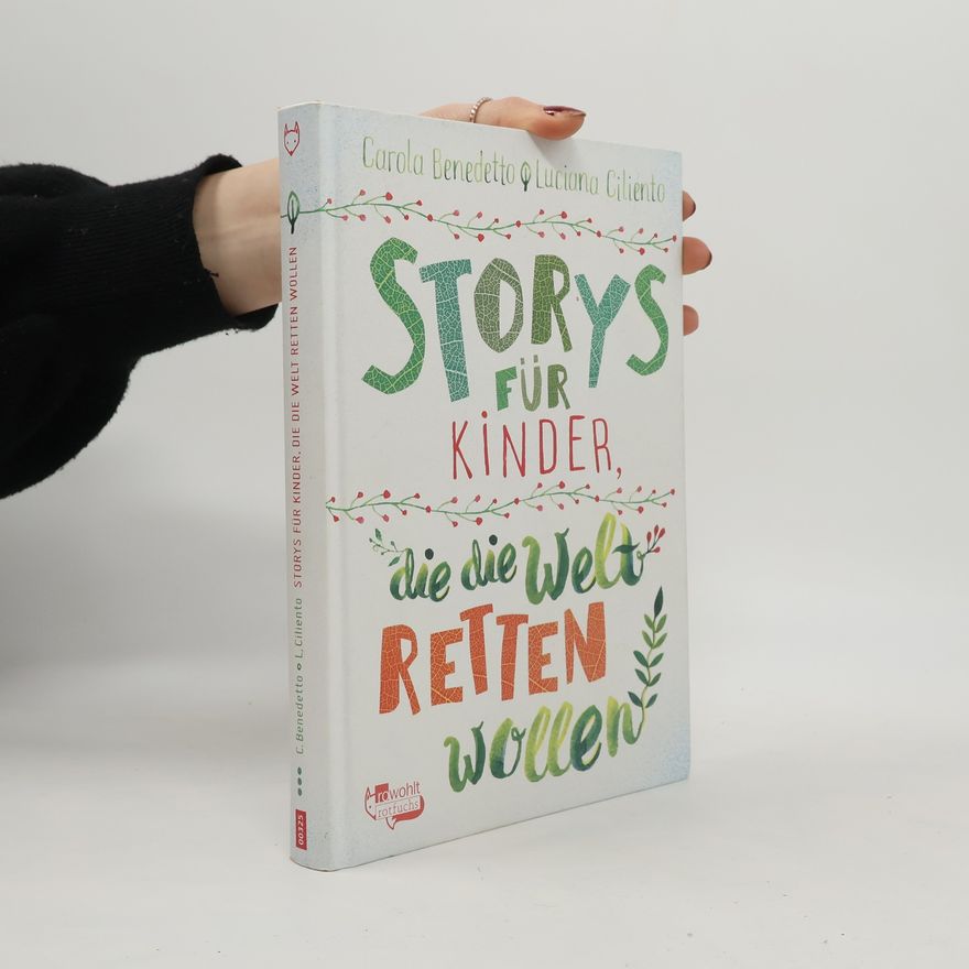 Carola Benedetto Storys für Kinder, die die Welt retten wollen
