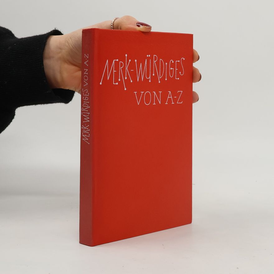 Werner Lenz Merk - Würdiges von A-Z