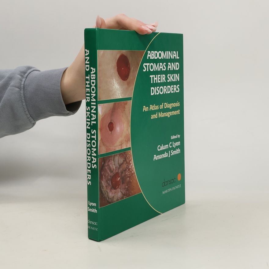 Calum C Lyon Abdominal Stomas and Their Skin Disorders