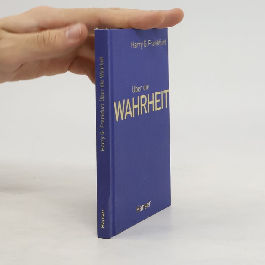 Harry G. Frankfurt Über die Wahrheit
